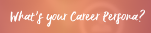 What is your career persona quiz
